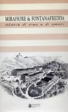 Mirafiore & Fontanafredda:  storie di vino e di amori
