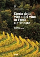 Storia della vite e del vino in Friuli e a Trieste